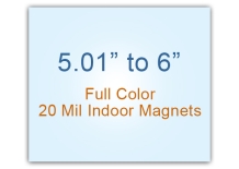 5.01 to 6 Square Inches Indoor Magnets - 20 Mil