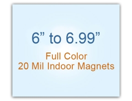 6.01 to 8 Square Inches Indoor Magnets - 20 Mil
