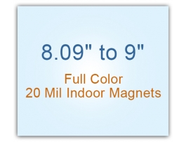 8.01 to 9 Square Inches Indoor Magnets - 20 Mil